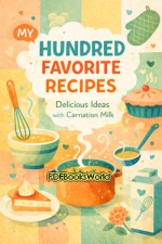 My Hundred Favorite Recipes My Hundred Favorite Recipes