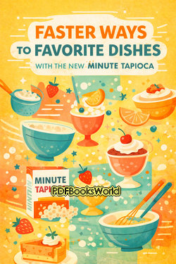 Faster Ways to Favorite Dishes With the New Minute Tapioca Faster Ways to Favorite Dishes With the New Minute Tapioca