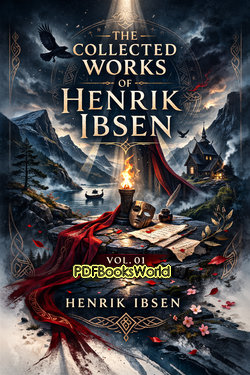 The Collected Works of Henrik Ibsen, Vol. 01 The Collected Works of Henrik Ibsen, Vol. 01