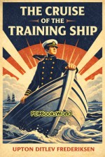 The Cruise of the Training Ship The Cruise of the Training Ship