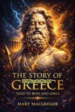 The Story of Greece: Told to Boys and Girls