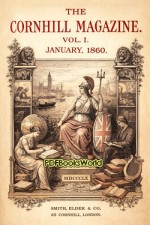 The Cornhill Magazine, Vol. I, January 1860
