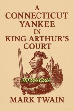 A Connecticut Yankee in King Arthur's Court A Connecticut Yankee in King Arthur's Court