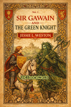 Sir Gawain and the Green Knight Sir Gawain and the Green Knight