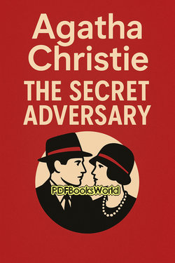 The Secret Adversary The Secret Adversary
