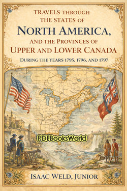Travels through the states of North America, and the provinces of Upper and Lower Canada Travels through the states of North America, and the provinces of Upper and Lower Canada
