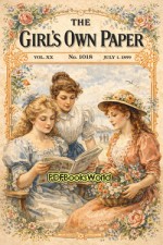 The Girl's Own Paper, Vol. XX, No. 1018, July 1, 1899