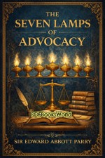 The Seven Lamps of Advocacy The Seven Lamps of Advocacy
