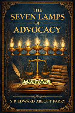 The Seven Lamps of Advocacy The Seven Lamps of Advocacy