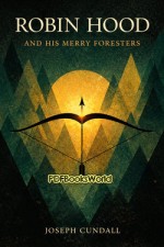 Robin Hood and His Merry Foresters