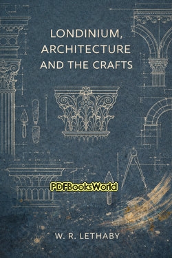 Londinium, Architecture and the Crafts Londinium, Architecture and the Crafts