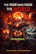 The Man Who Made the World