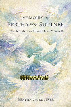Memoirs of Bertha von Suttner (Vol. 2 of 2) Memoirs of Bertha von Suttner (Vol. 2 of 2)