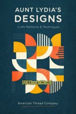 Aunt Lydia's Designs