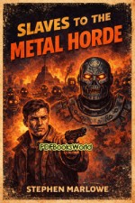Slaves to the Metal Horde