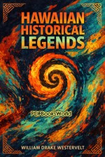 Hawaiian Historical Legends Hawaiian Historical Legends