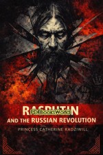 Rasputin and the Russian Revolution Rasputin and the Russian Revolution