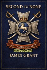Second to None: A Military Romance  (Vol. I) 