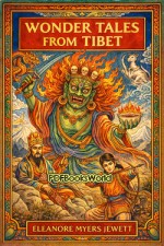 Wonder Tales from Tibet Wonder Tales from Tibet
