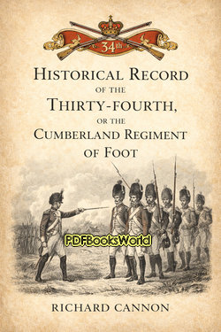 Historical Record of the Thirty-fourth, or the Cumberland Regiment of Foot Historical Record of the Thirty-fourth, or the Cumberland Regiment of Foot