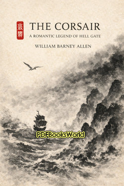 The corsair: a romantic legend of Hell Gate The corsair: a romantic legend of Hell Gate