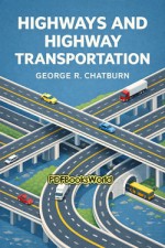 Highways and Highway Transportation Highways and Highway Transportation