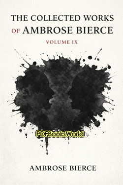 The Collected Works of Ambrose Bierce (Vol. 9) The Collected Works of Ambrose Bierce (Vol. 9)