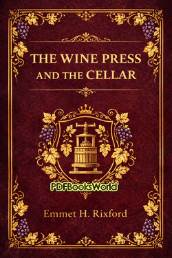 The Wine Press and the Cellar The Wine Press and the Cellar