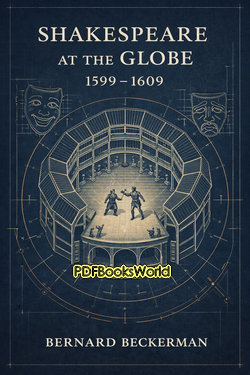 Shakespeare at the Globe, 1599-1609 Shakespeare at the Globe, 1599-1609