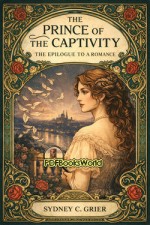 The Prince of the Captivity: The Epilogue to a Romance