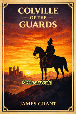Colville of the Guards, Volume 3 (of 3) Colville of the Guards, Volume 3 (of 3)
