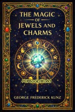 The magic of jewels and charms The magic of jewels and charms