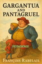 Gargantua and Pantagruel Gargantua and Pantagruel