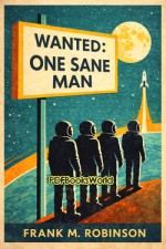 Wanted: One Sane Man