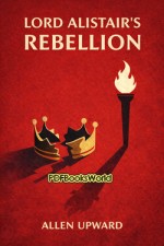 Lord Alistair's Rebellion Lord Alistair's Rebellion