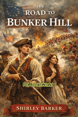 The Road to Bunker Hill The Road to Bunker Hill