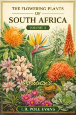 The Flowering Plants of South Africa (Vol. 3) The Flowering Plants of South Africa (Vol. 3)