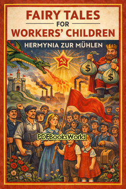 Fairy Tales for Workers' Children Fairy Tales for Workers' Children