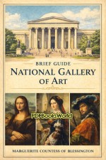 Brief Guide: National Gallery of Art