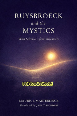 Ruysbroeck and the Mystics Ruysbroeck and the Mystics