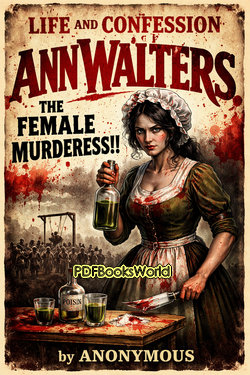 Life and Confession of Ann Walters Life and Confession of Ann Walters