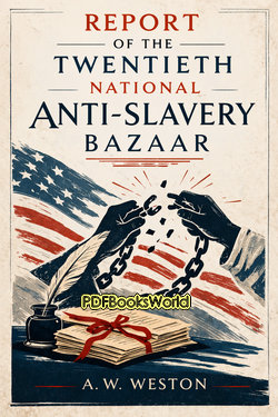 Report of the Twentieth National Anti-Slavery Bazaar Report of the Twentieth National Anti-Slavery Bazaar