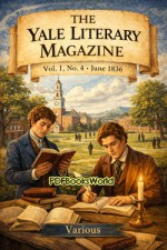 The Yale Literary Magazine (Vol. I, No. 4, June 1836)