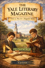 The Yale Literary Magazine (Vol. I, No. 6, August 1836)