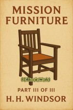 Mission Furniture -  Part III of III