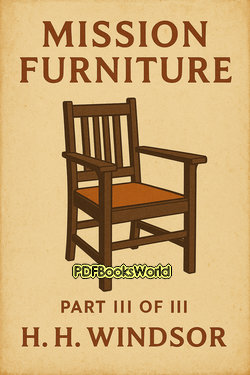 Mission Furniture - Part III of III Mission Furniture - Part III of III