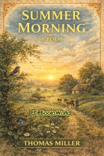 Summer Morning: A poem Summer Morning: A poem