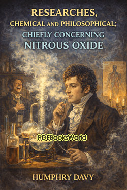 Researches Chemical and Philosophical Researches Chemical and Philosophical