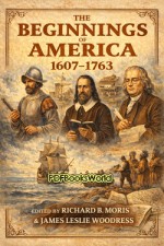 The Beginnings of America, 1607-1763 The Beginnings of America, 1607-1763
