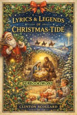 Lyrics & Legends of Christmas-Tide Lyrics & Legends of Christmas-Tide